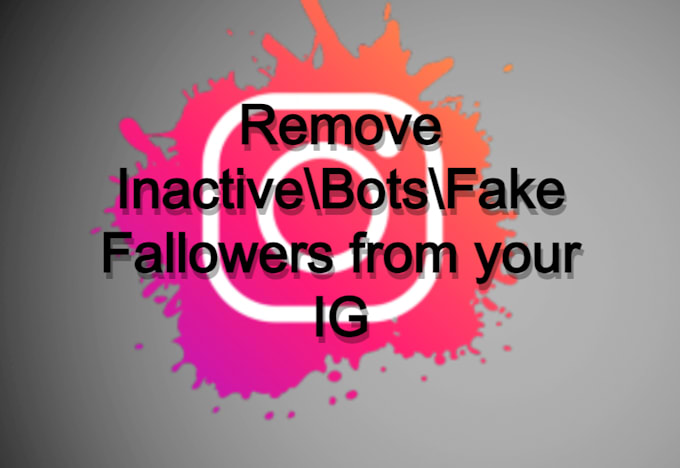 remove bot, fake and inactive fallowers from your instagram account