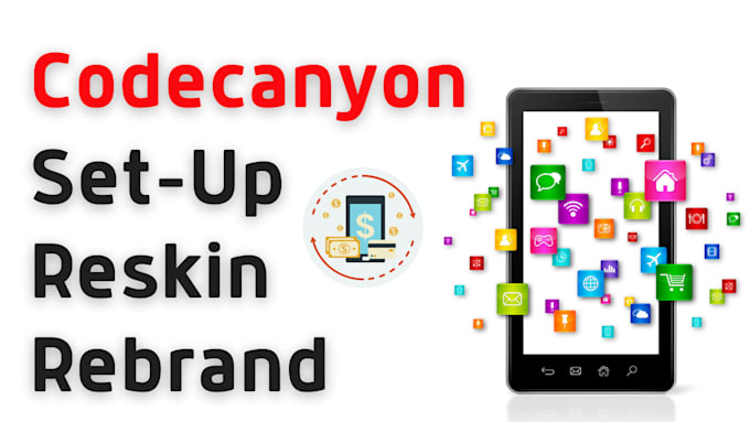 reskin, redesign, your codecanyon app in a cheap rate