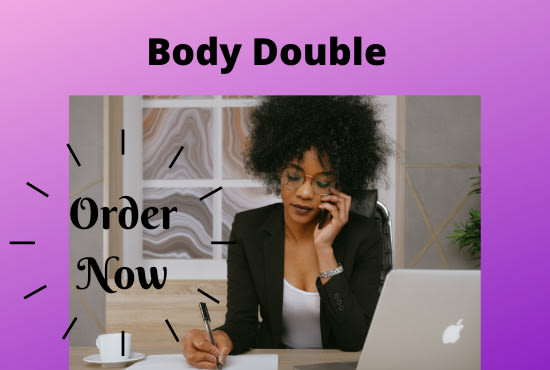 be your adhd body double while you get things done