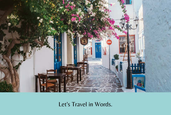 write engaging travel and lifestyle articles for you