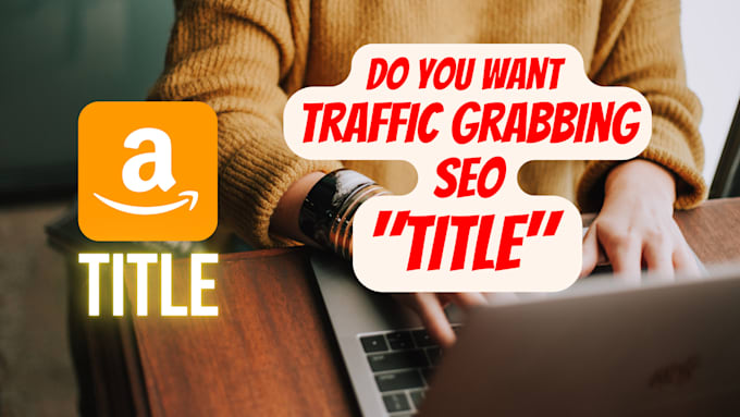 optimize your amazon listing with SEO driven copy to rank higher