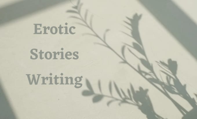 Write Erotic Short Stories For You By Theaqib Fiverr