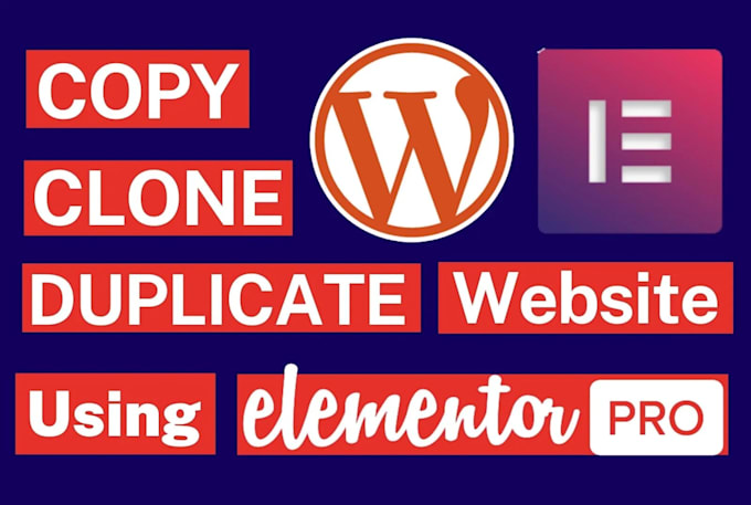 design, redesign, copy clone website using wordpress and elementor pro