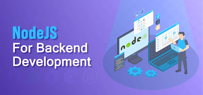 be your nodejs developer for API and backend development