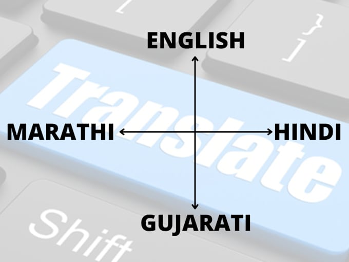Translate text from and to english, hindi, marathi, gujarati by