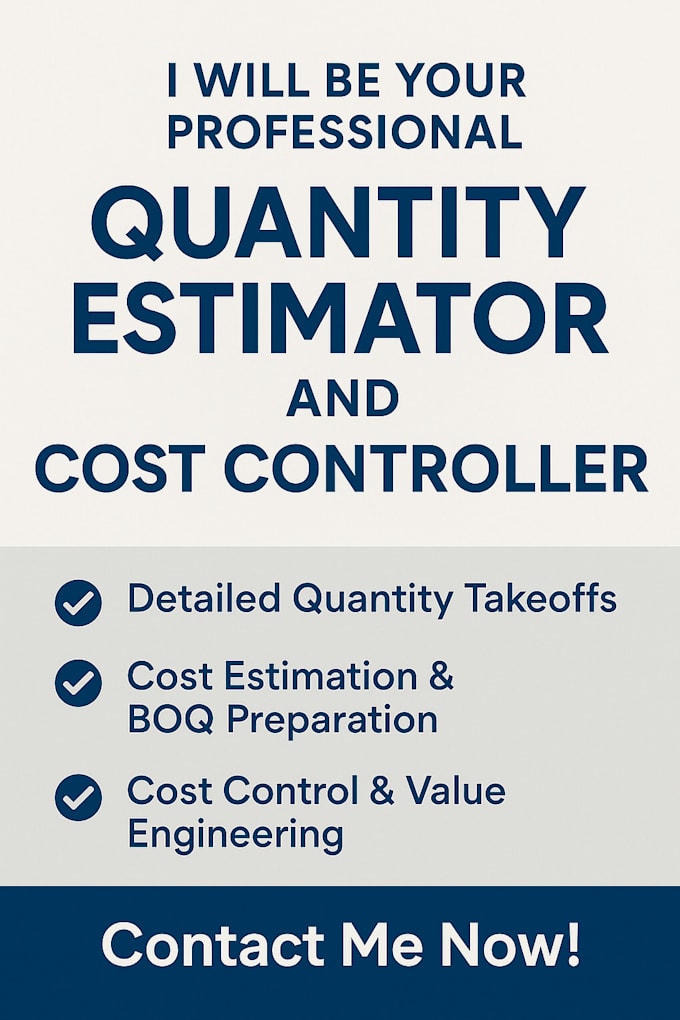 be your professional quantity estimator and cost controller