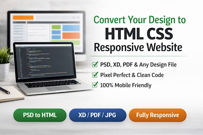 convert PSD, xd, PDF or any design to HTML CSS responsive