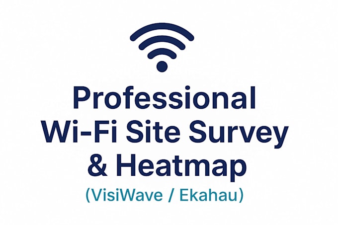 do professional wifi site survey and heatmap via visiwave and ekahau
