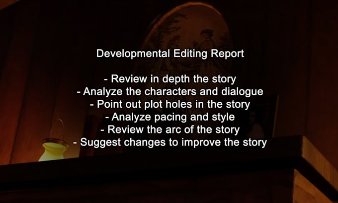 be an arc reader, developmental editor, and copy editor for your novel