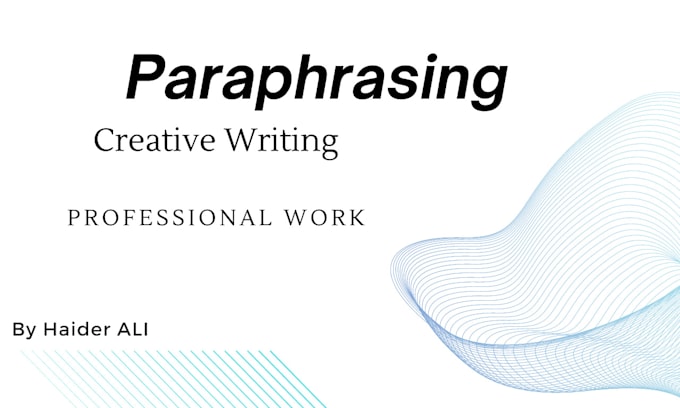 paraphrase and creatively write your content