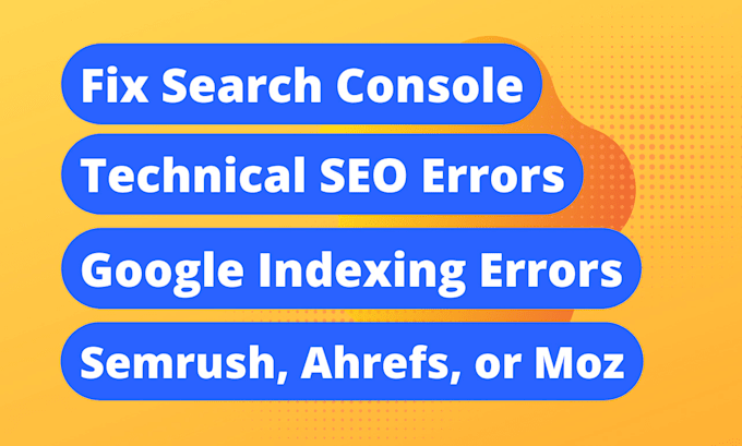 fix search console, indexing errors, technical SEO errors