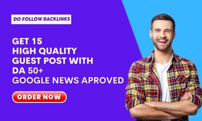 provide 15 guest posts news approved guest posting guest post services