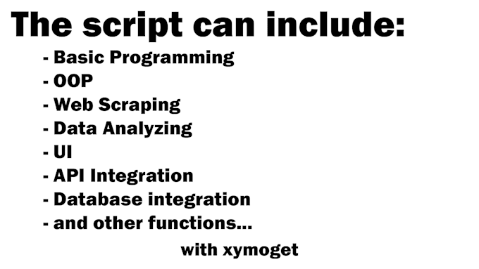 develop a custom python script, application or project