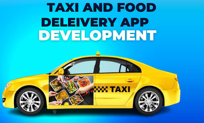 Develop taxi uber eats food delivery bus booking app android cab