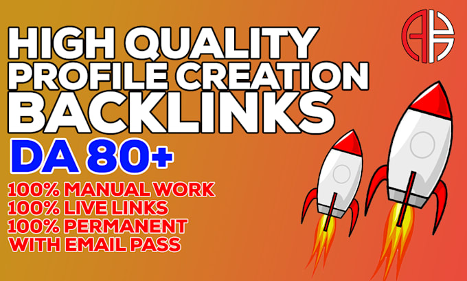 create 50 high quality SEO profile creation backlinks da 80 plus