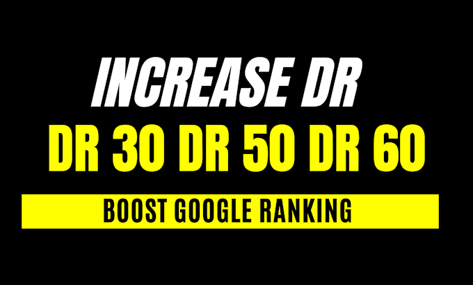 increase domain rating DR 60 , increase dr