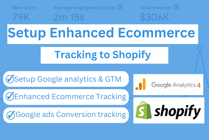 setup google analytics 4 and enhanced ecommerce tracking to shopify
