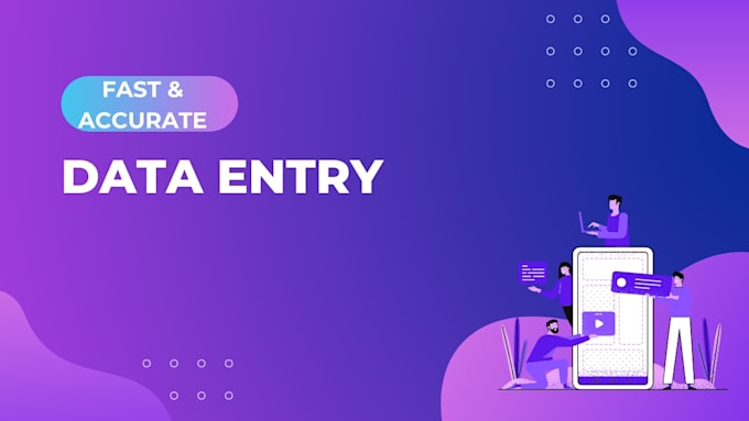 do data entry very fast and accurate