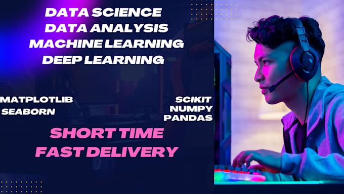 Do any machine learning, deep learning, and analysis project in python ...