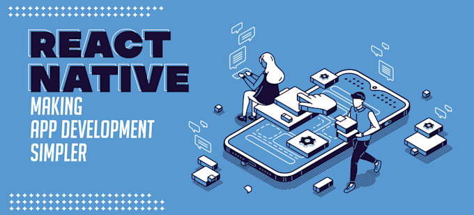 help you build mobile application using react native