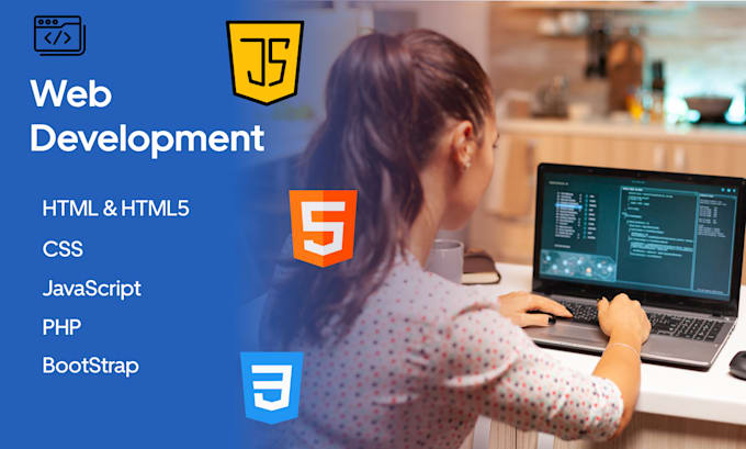 Be your front end and back end web developer using html,css, bootstrap ...