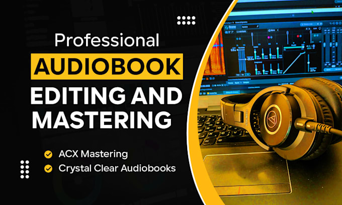 professionally edit and master your audiobook for acx