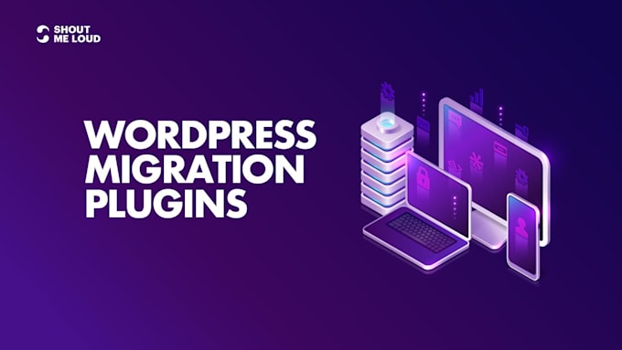 migrate your wordpress site quickly and safely