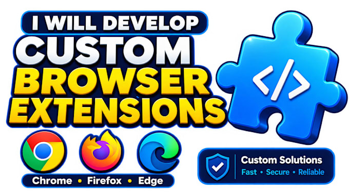 develop any kind of extension script for chrome firefox edge