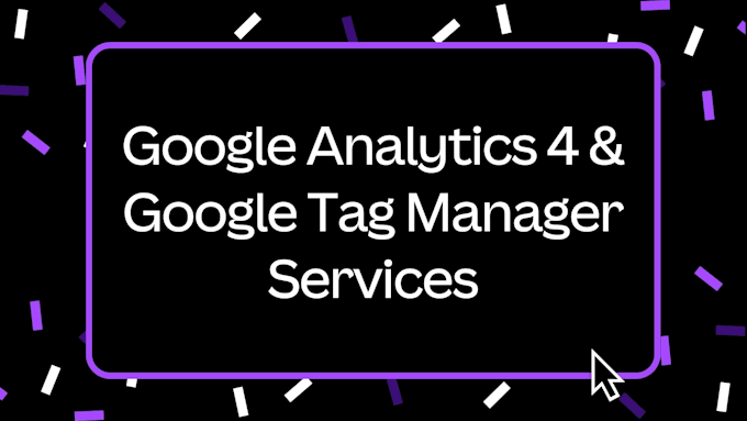 setup, migrate to google analytics 4 and configure events, converison tracking