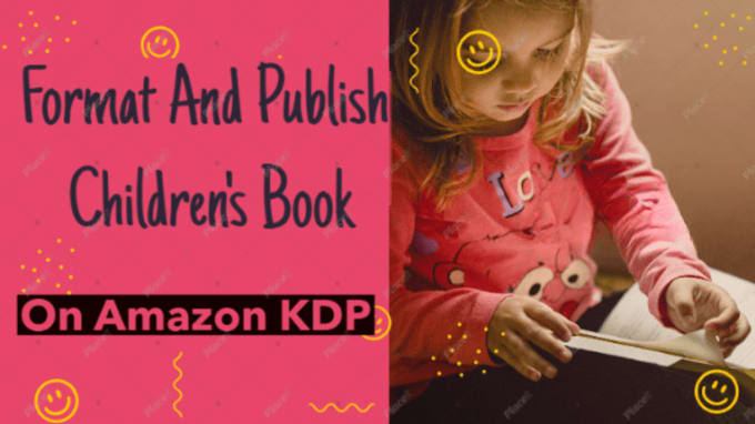 do children book formatting and publishing  on amazon KDP