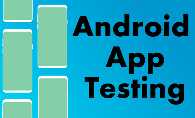 Beta testing and do qa for your android app by Kovets_shay | Fiverr