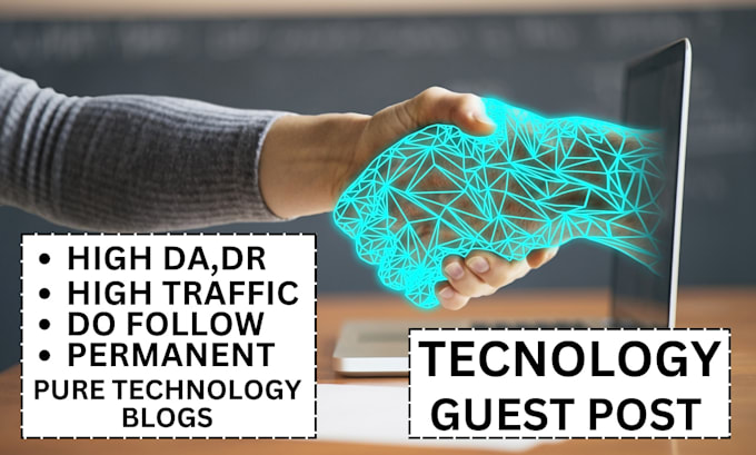 do tech guest post or technology guest post for do backlinks
