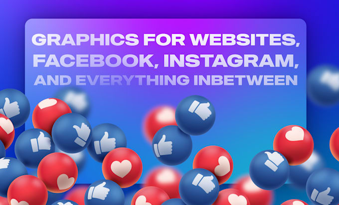 design graphics for facebook, instagram, websites, print