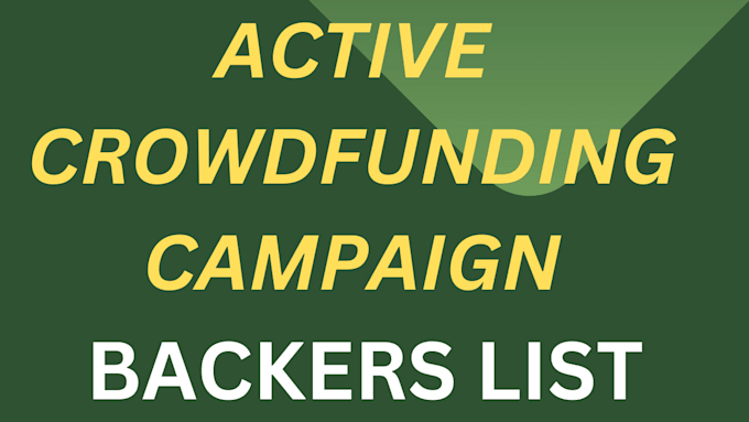 generate backers list kickstarter gofundme indiegogo crowdfunding campaign viral