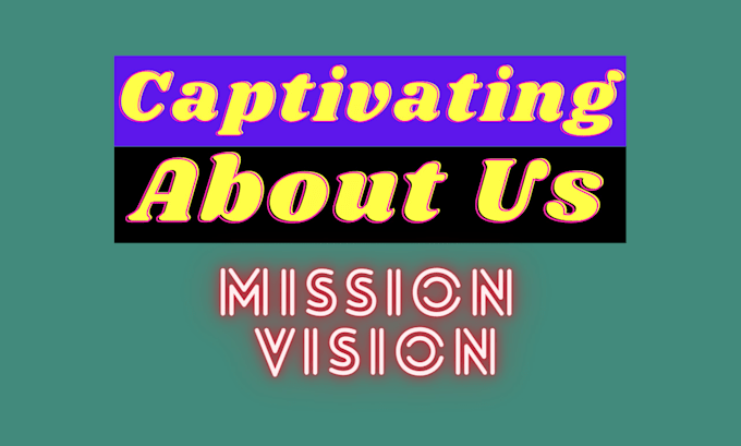 write a compelling about us, vision and mission statement, brand story ,about us