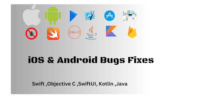 fix ios or android app bugs, errors, crashes