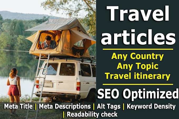 write SEO optimized travel blog or articles on any topic