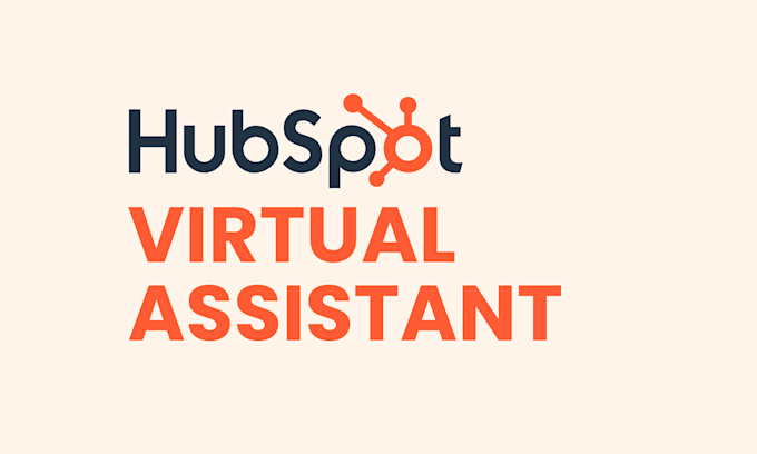 be hubspot virtual assistant or hubspot CRM admin