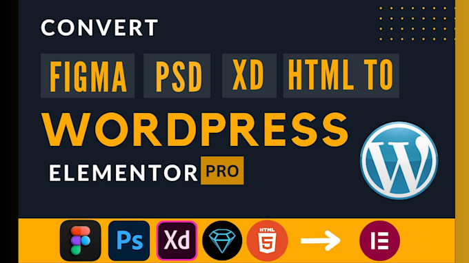 convert figma, PSD, adobe xd design to wordpress container using elementor pro