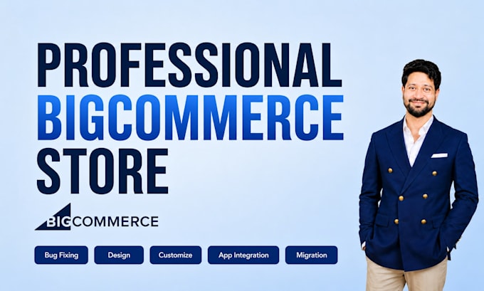 fix bugs, design, migrate, and customize your bigcommerce store