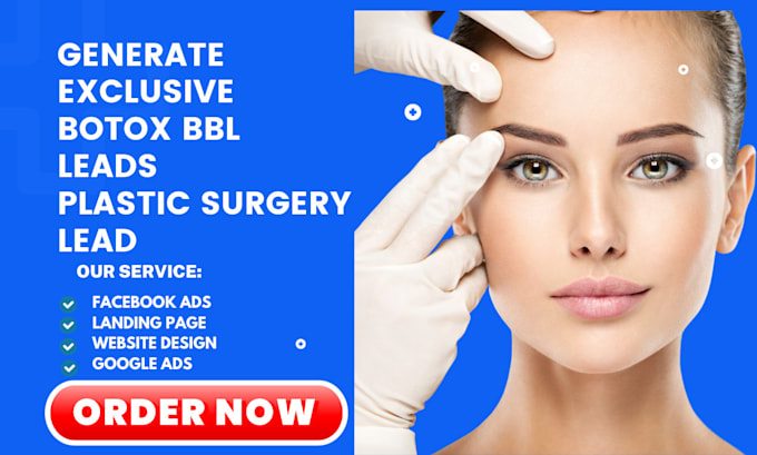 generate botox bbl leads plastic surgery leads via tiktok ads, ig, facebook ads