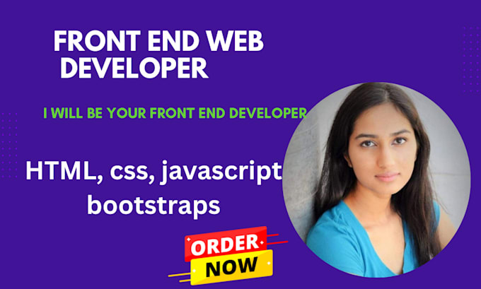 be professional  front end web developer using html, CSS, js and bootstrap