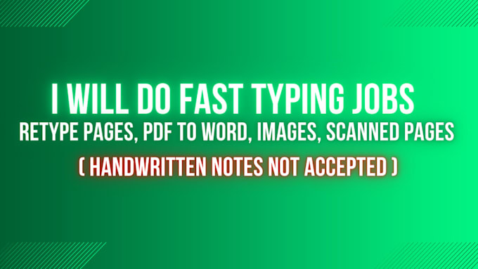 Do a fast typing job, retype pages, pdf, image to word, copy paste by U ...