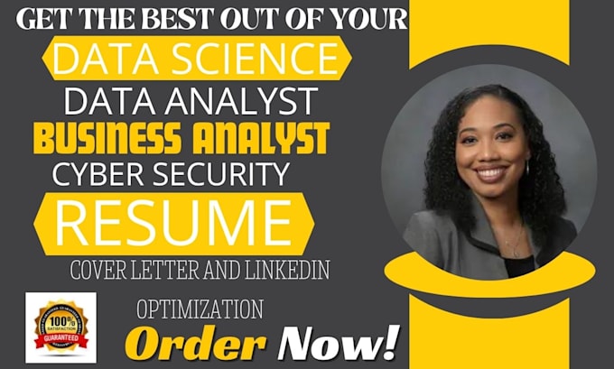write data science, data analyst, cyber security, business analyst resume