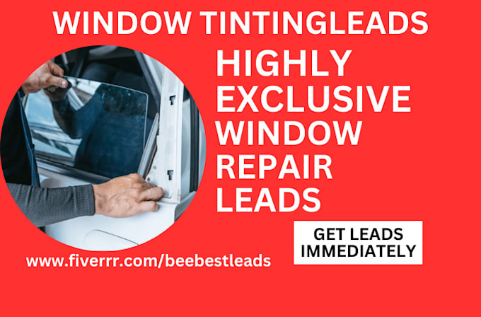 window repair leads window tinting leads replacement window installation leads