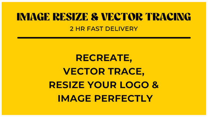 vector trace,recreate,resize your logo or image perfectly