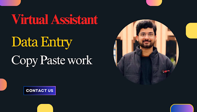 do data entry, excel work and virtual assistance