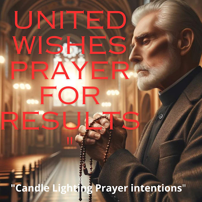 pray the rosary and light a candle on your behalf