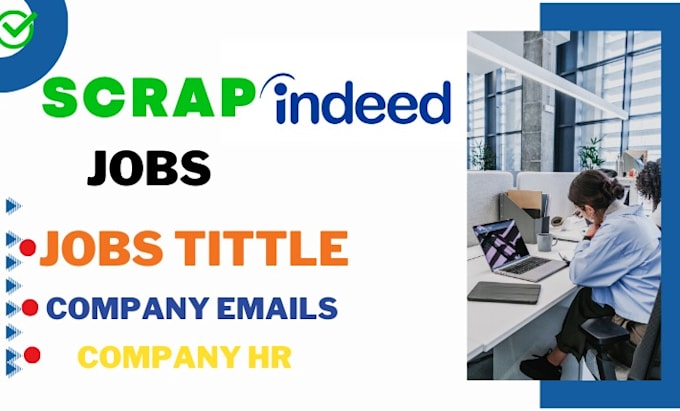 scrape indeed jobs posts, company, and their emails details hr