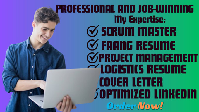 write scrum master, faang, project management, pmp, medical, logistics resume